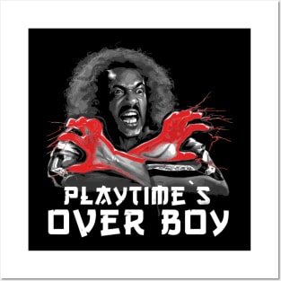 Playtime's Over Boy Posters and Art